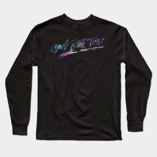 Galaxy Stars - Sad but true Long Sleeve T-Shirt